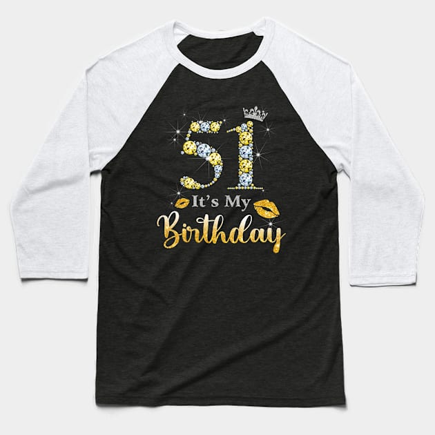 It's My 51st Birthday Baseball T-Shirt by Bunzaji